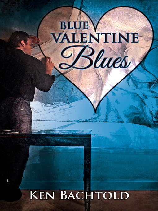 Title details for Blue Valentine Blues by Ken Bachtold - Available